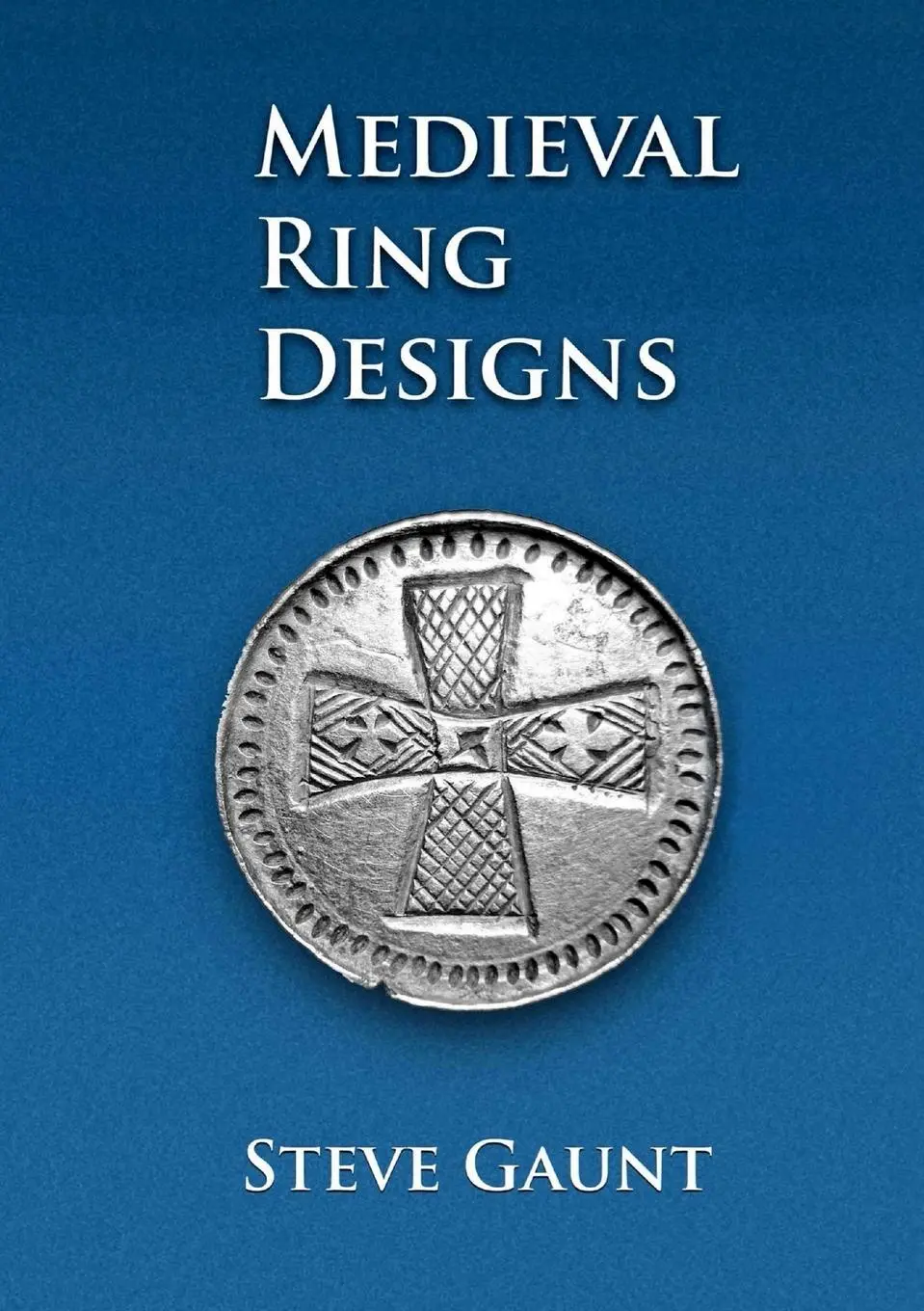Cover: 9781446159934 | Medieval Ring Designs | Steve Gaunt | Taschenbuch | Englisch | 2010