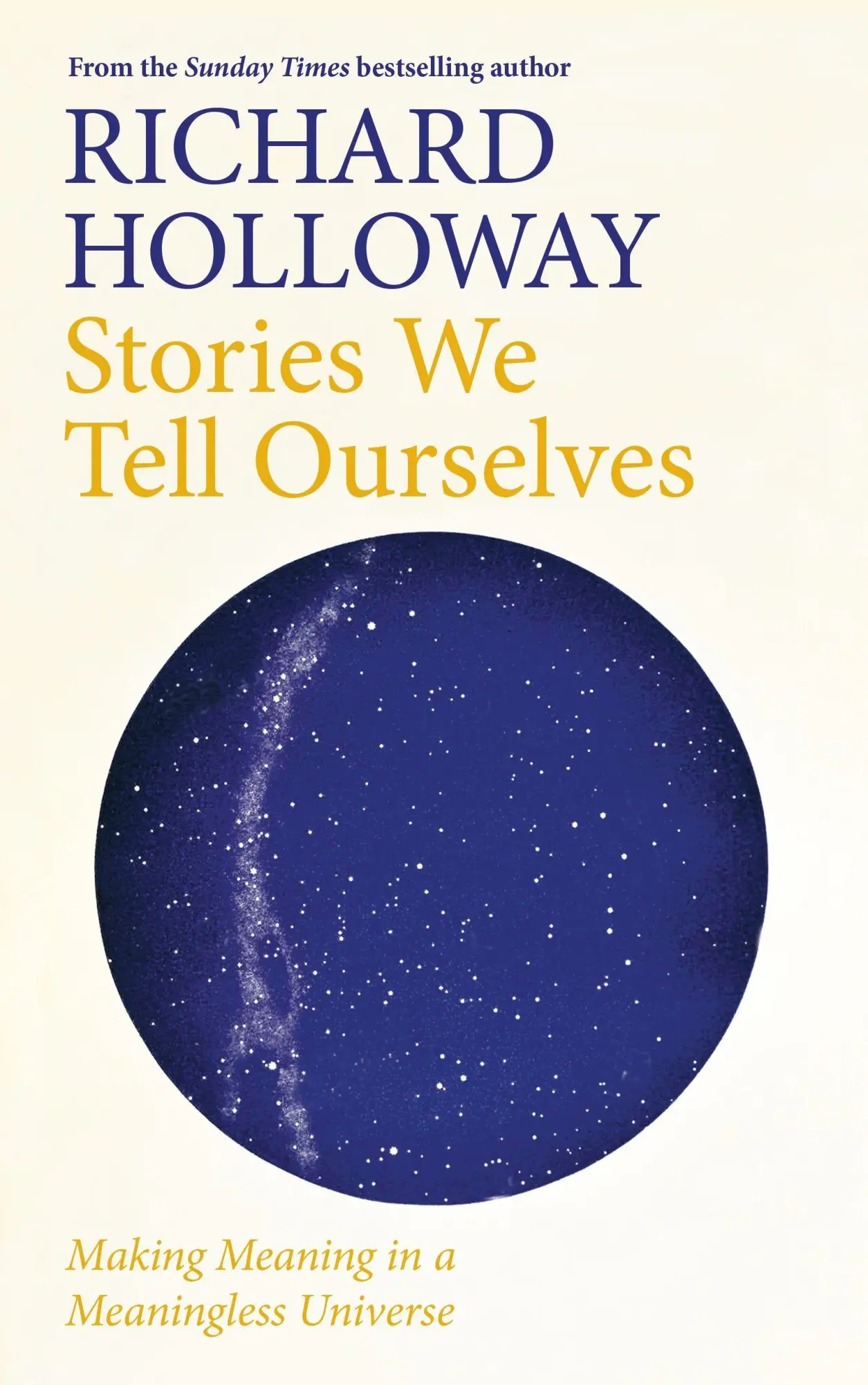 Cover: 9781786899934 | Stories We Tell Ourselves | Making Meaning in a Meaningless Universe