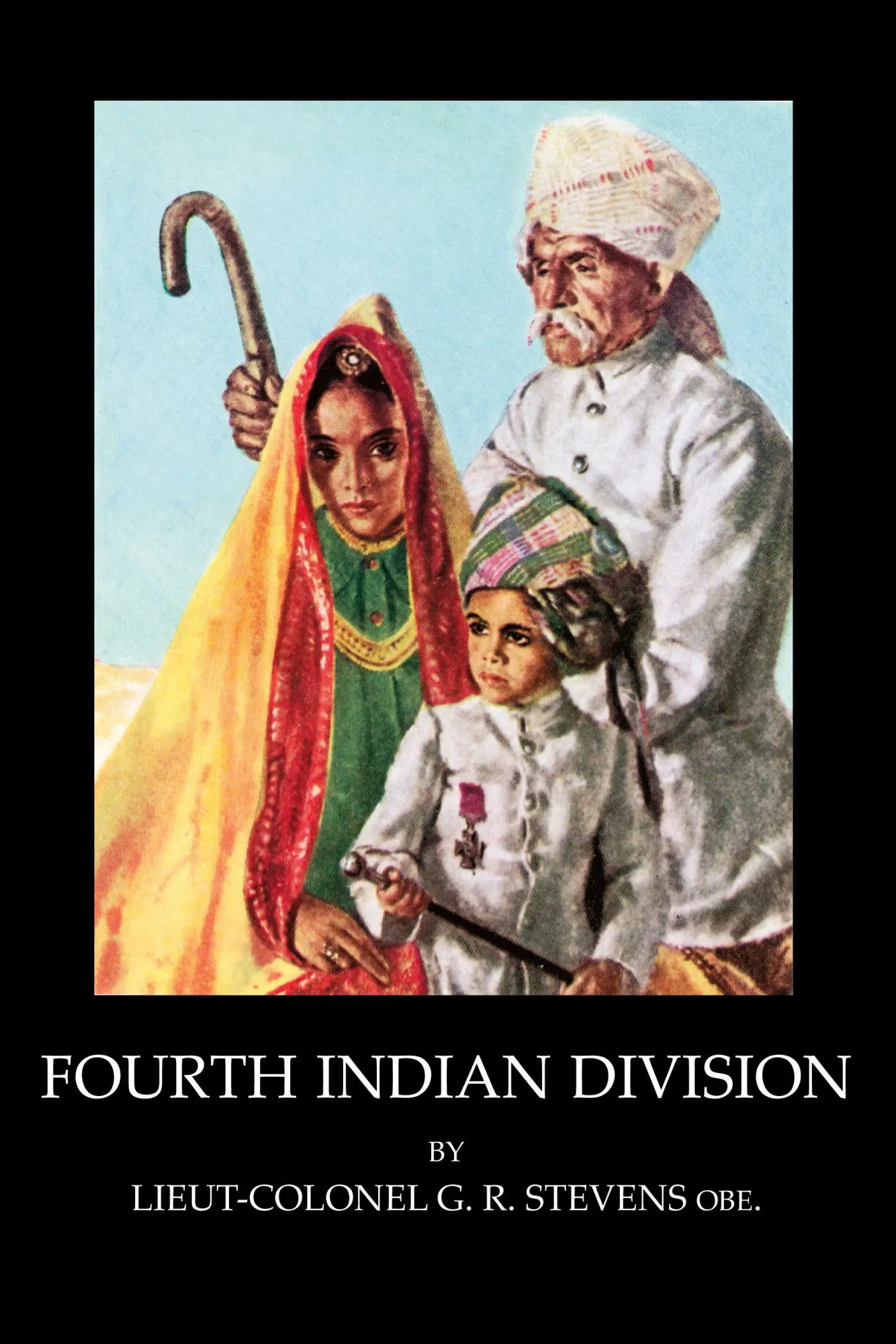 Cover: 9781845749934 | FOURTH INDIAN DIVISION | Lieut Colonel Gr Stevens Obe | Taschenbuch