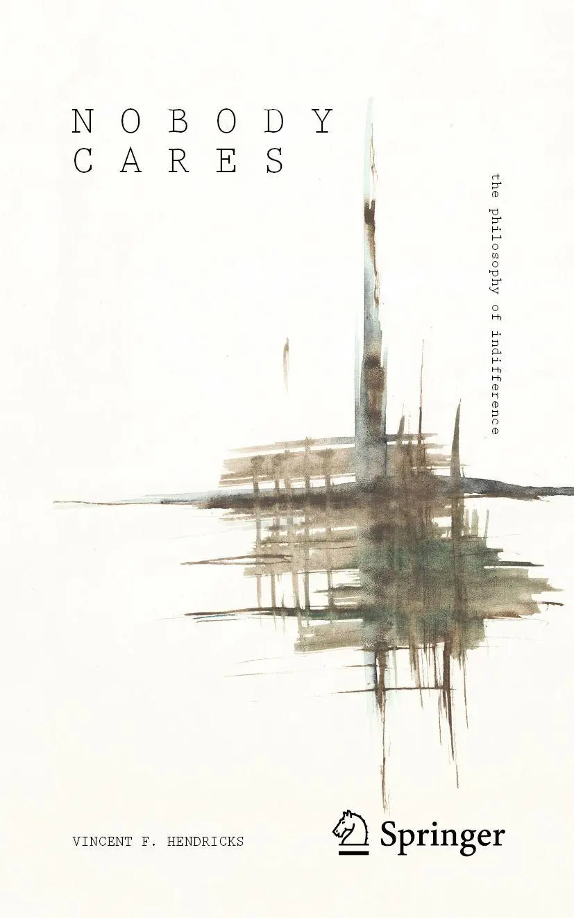 Cover: 9783032349934 | Nobody Cares: The Philosophy of Indifference | Vincent F. Hendricks