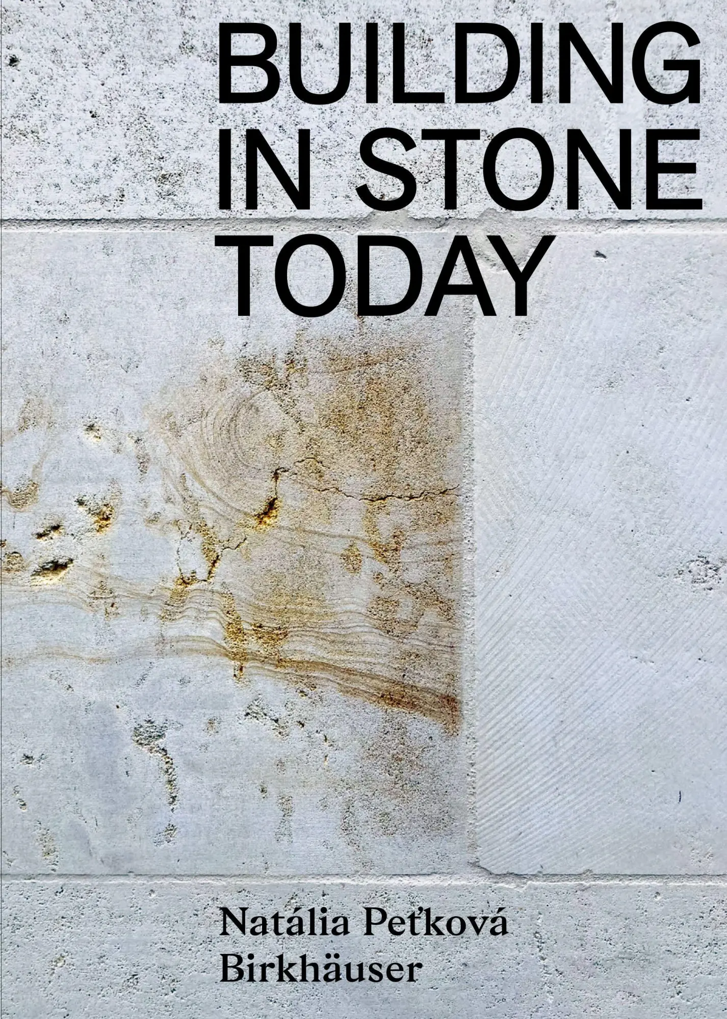 Cover: 9783035629934 | Building in Stone Today | Voices and Commentaries | Natalia Pe¿ková