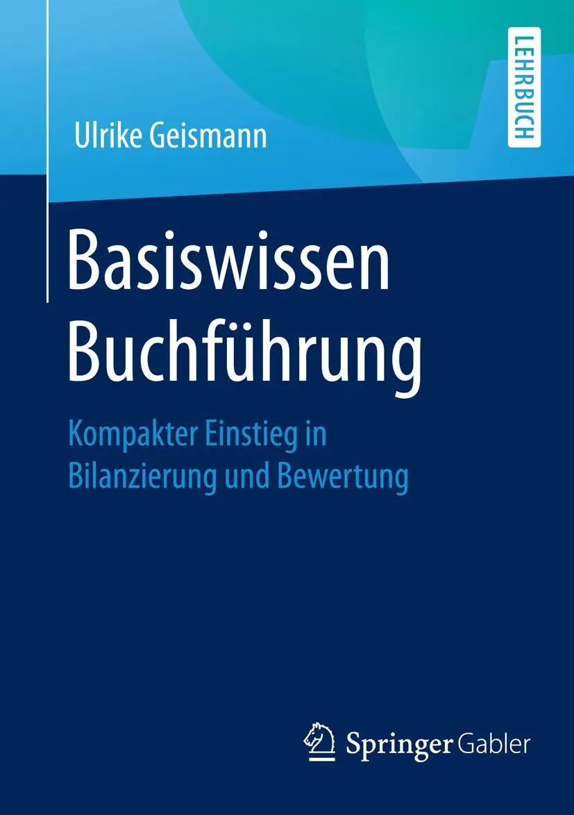 Cover: 9783658129934 | Basiswissen Buchführung | Ulrike Geismann | Taschenbuch | x | Deutsch