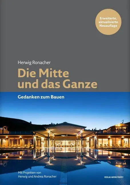 Cover: 9783702509934 | Die Mitte und das Ganze | Gedanken zum Bauen | Herwig Ronacher | Buch