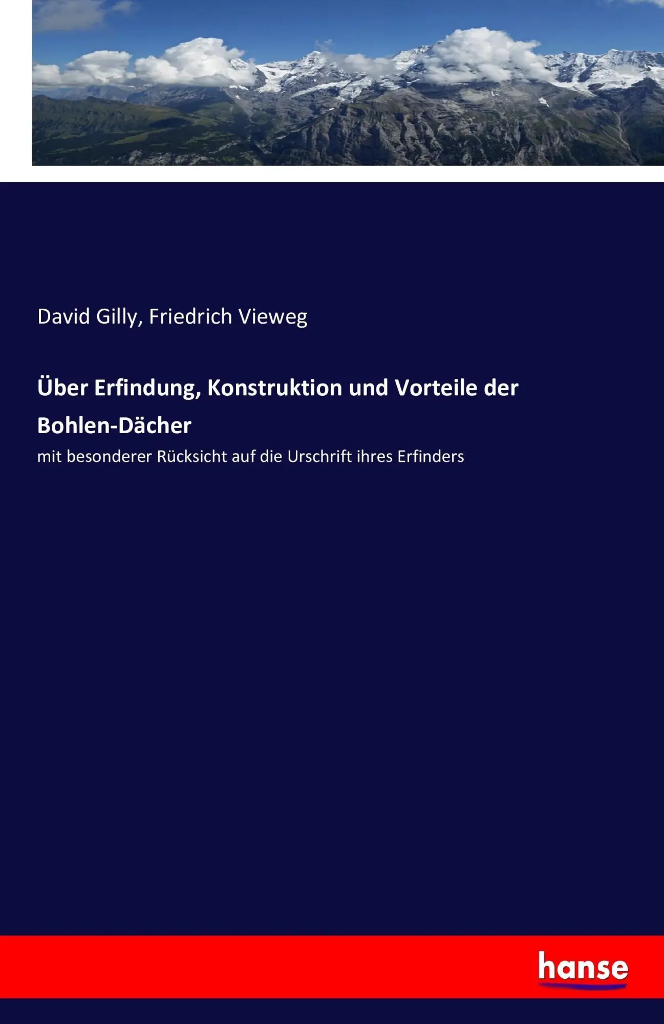 Cover: 9783743409934 | Über Erfindung, Konstruktion und Vorteile der Bohlen-Dächer | Buch