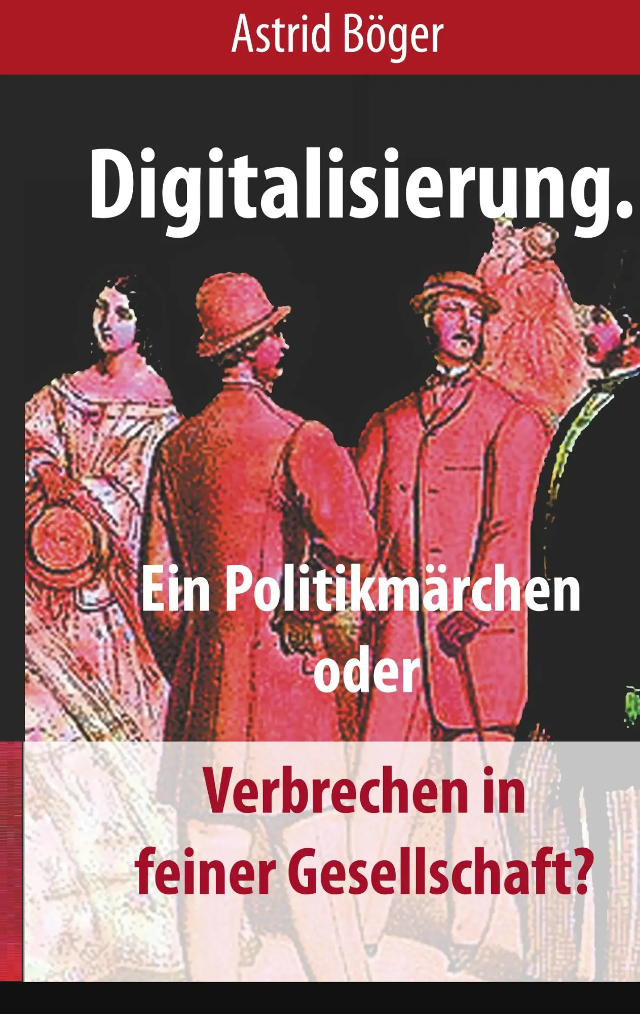 Cover: 9783748149934 | Digitalisierung. | Astrid Böger | Taschenbuch | 252 S. | Deutsch
