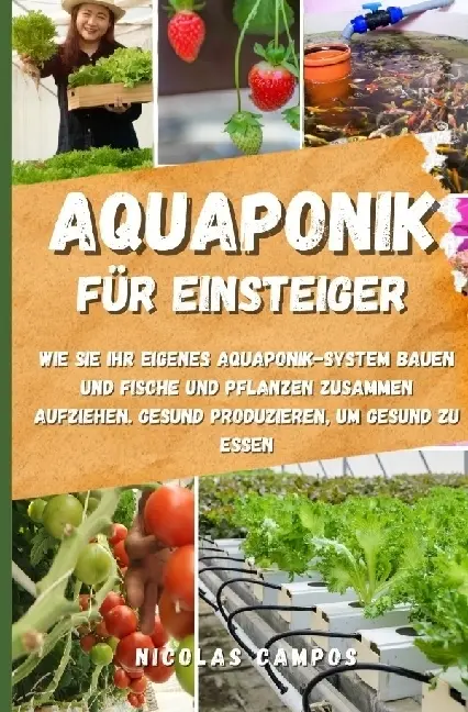 Cover: 9783757509934 | Aquaponik für Einsteiger | Nicolas Campos | Taschenbuch | 112 S.