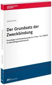 Cover: 9783800519934 | Der Grundsatz der Zweckbindung | Johannes Zhou | Taschenbuch | XV