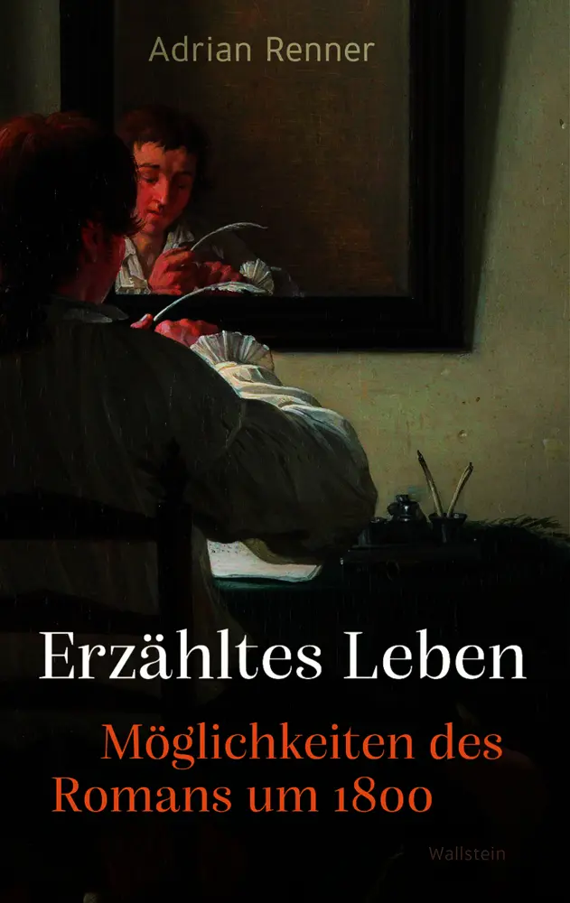 Cover: 9783835339934 | Erzähltes Leben | Möglichkeiten des Romans um 1800 | Adrian Renner