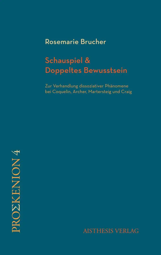 Cover: 9783849819934 | Schauspiel &amp; Doppeltes Bewusstsein | Rosemarie Brucher | Taschenbuch