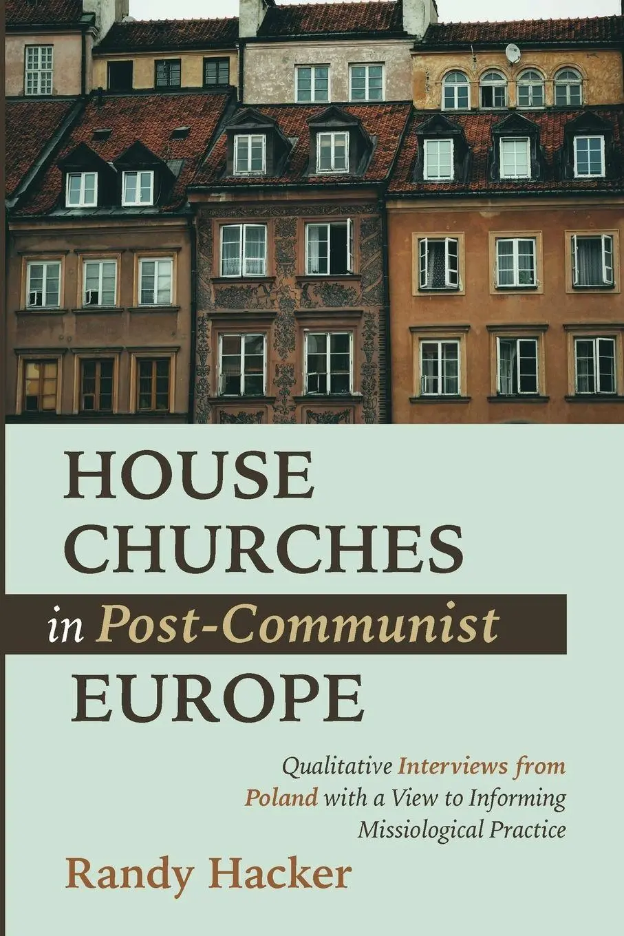 Cover: 9781666740035 | House Churches in Post-Communist Europe | Randy Hacker | Taschenbuch