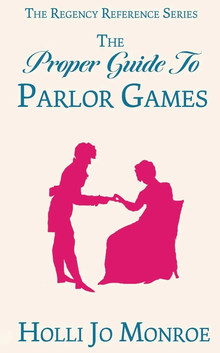 Cover: 9781958270035 | The Proper Guide to Parlor Games | Holli Jo Monroe | Taschenbuch