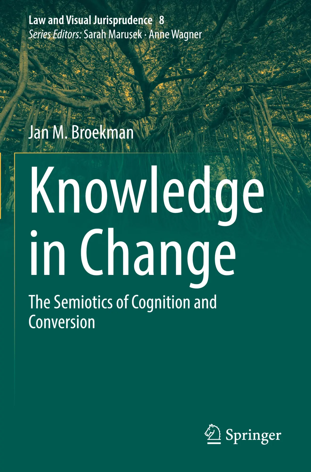 Knowledge in Change: The Semiotics of Cognition and Conversion (Law and Visual Jurisprudence, 8, Band 8)