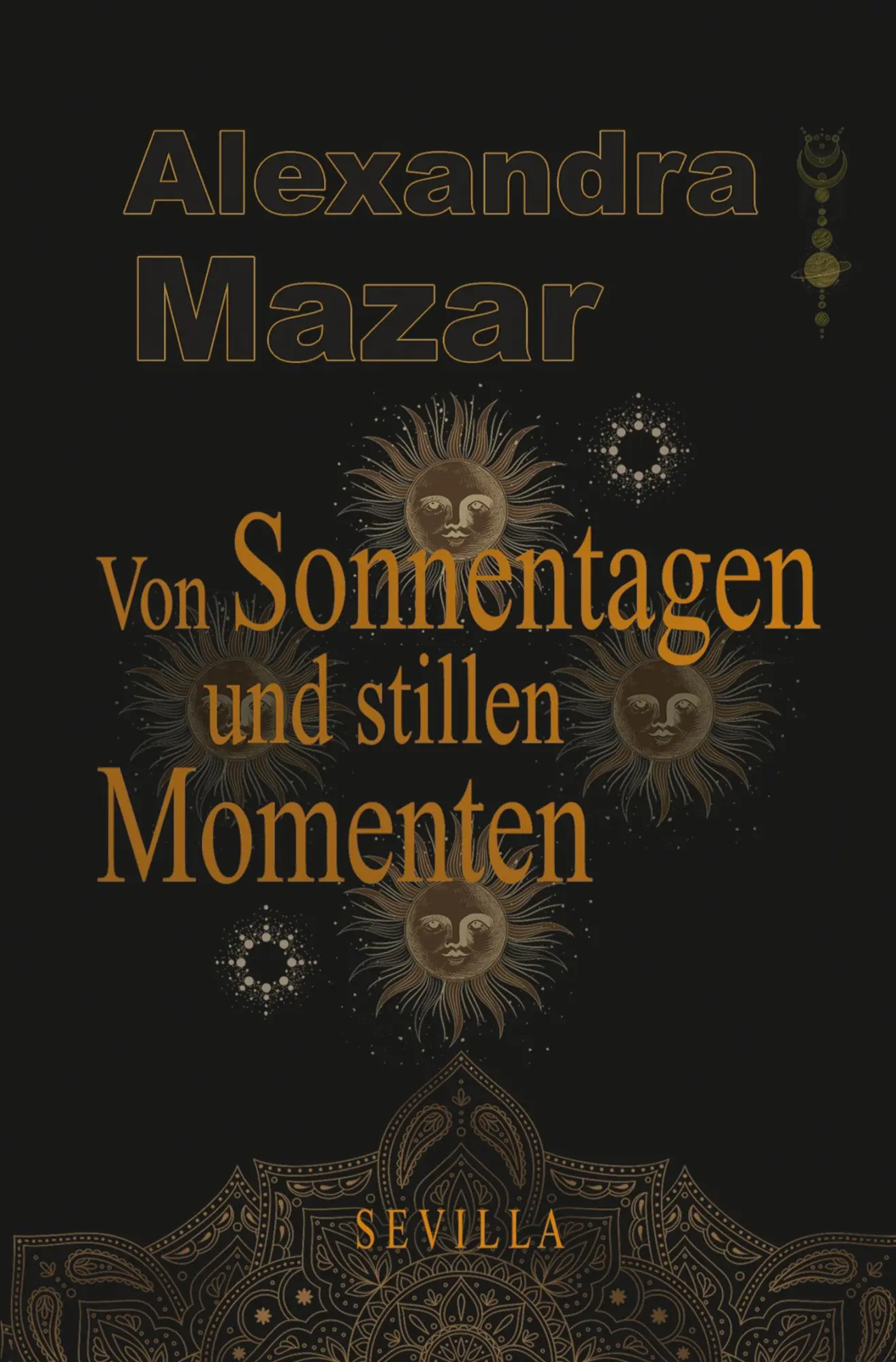 Cover: 9783759220035 | Von Sonnentagen und stillen Momenten | Sevilla | Alexandra Mazar
