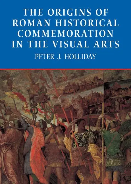 Cover: 9780521810135 | The Origins of Roman Historical Commemoration in the Visual Arts