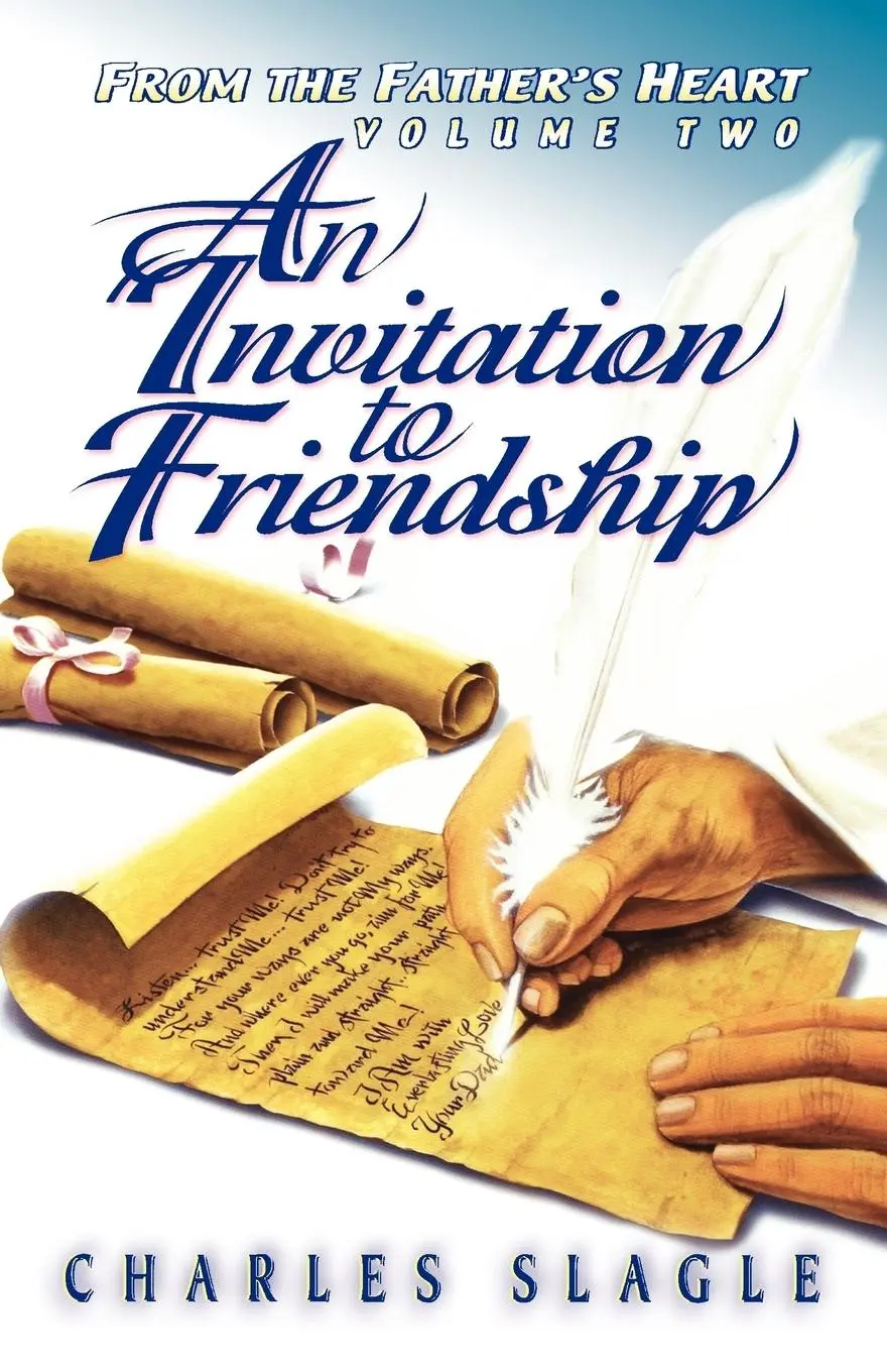 Cover: 9780768420135 | An Invitation to Friendship | From the Father's Heart | Charles Slagle