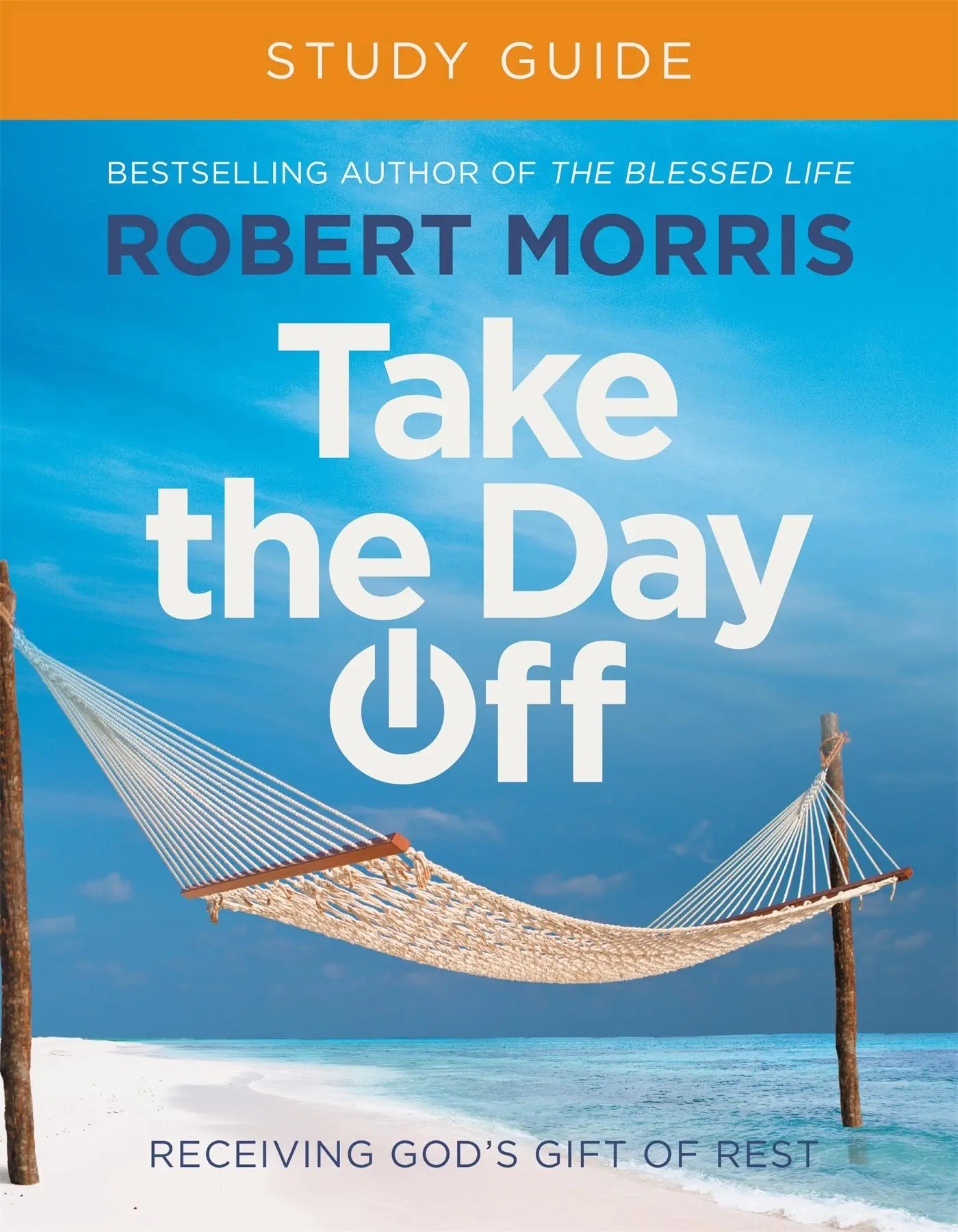 Cover: 9781546010135 | Take the Day Off Study Guide | Receiving God's Gift of Rest | Morris