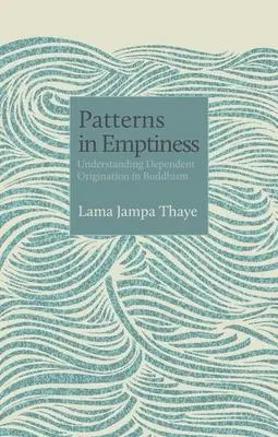 Cover: 9782360170135 | Patterns in Emptiness | Lama Jampa Thaye | Taschenbuch | Englisch