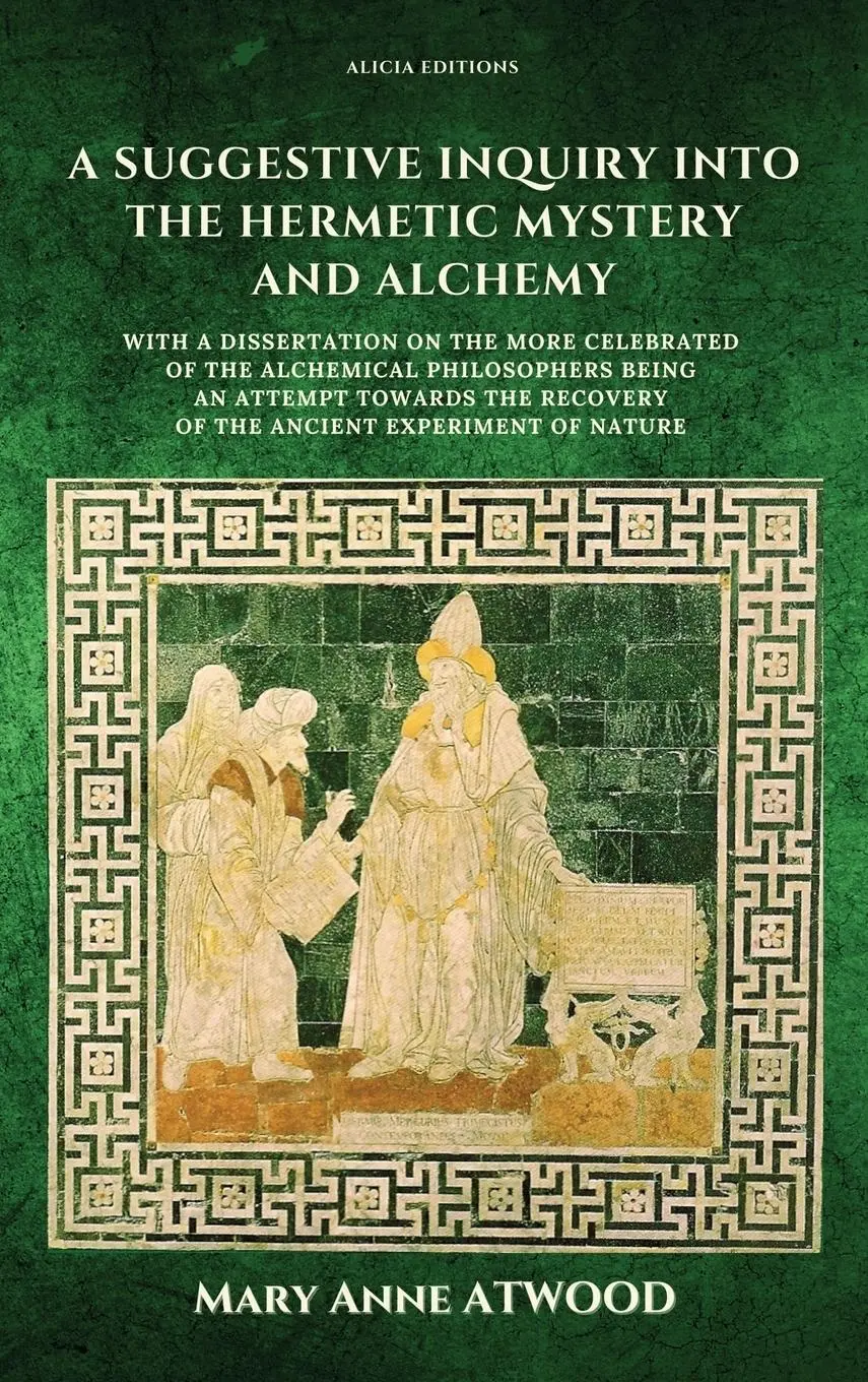 Cover: 9782384550135 | A Suggestive Inquiry into the Hermetic Mystery and Alchemy | Atwood