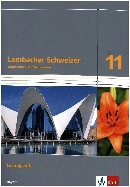 Cover: 9783127350135 | Lambacher Schweizer Mathematik 11. Lösungen Klasse 11. Ausgabe Bayern