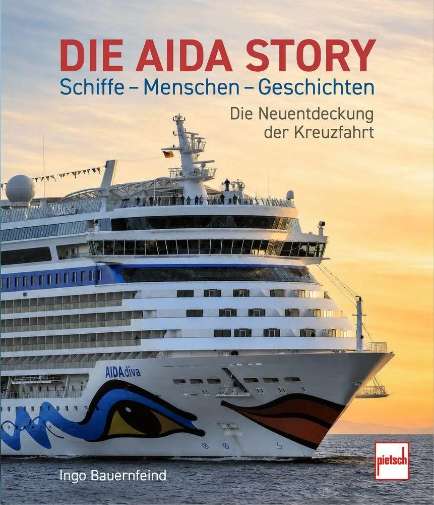 Cover: 9783613510135 | Die AIDA-Story | Schiffe - Menschen - Geschichten | Ingo Bauernfeind