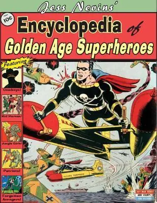 Cover: 9781613180235 | Jess Nevins' Encyclopedia of Golden Age Superheroes | Jess Nevins