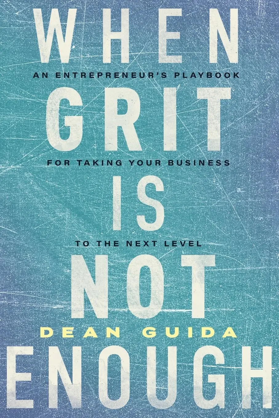 Cover: 9781639090235 | When Grit is Not Enough | Dean Guida | Taschenbuch | Englisch | 2024