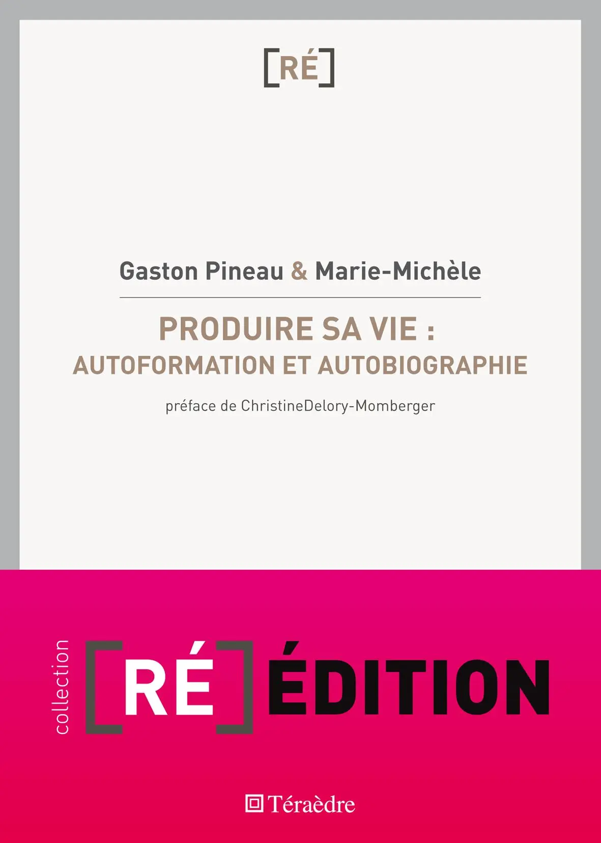 Cover: 9782360850235 | Produire sa vie : autoformation et autobiographie | Gaston Pineau