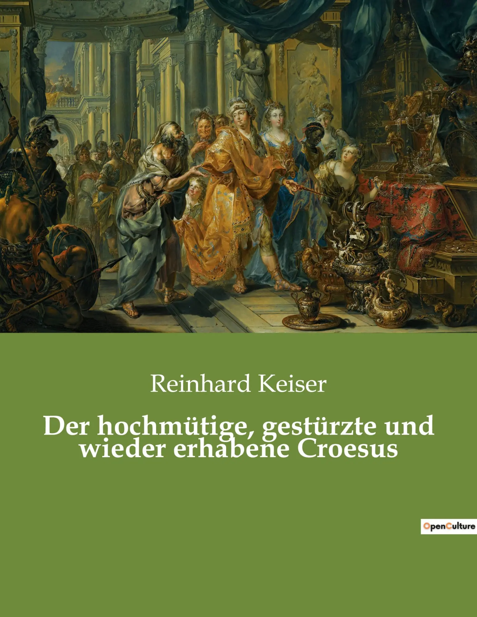 Cover: 9782385080235 | Der hochmütige, gestürzte und wieder erhabene Croesus | Keiser | Buch