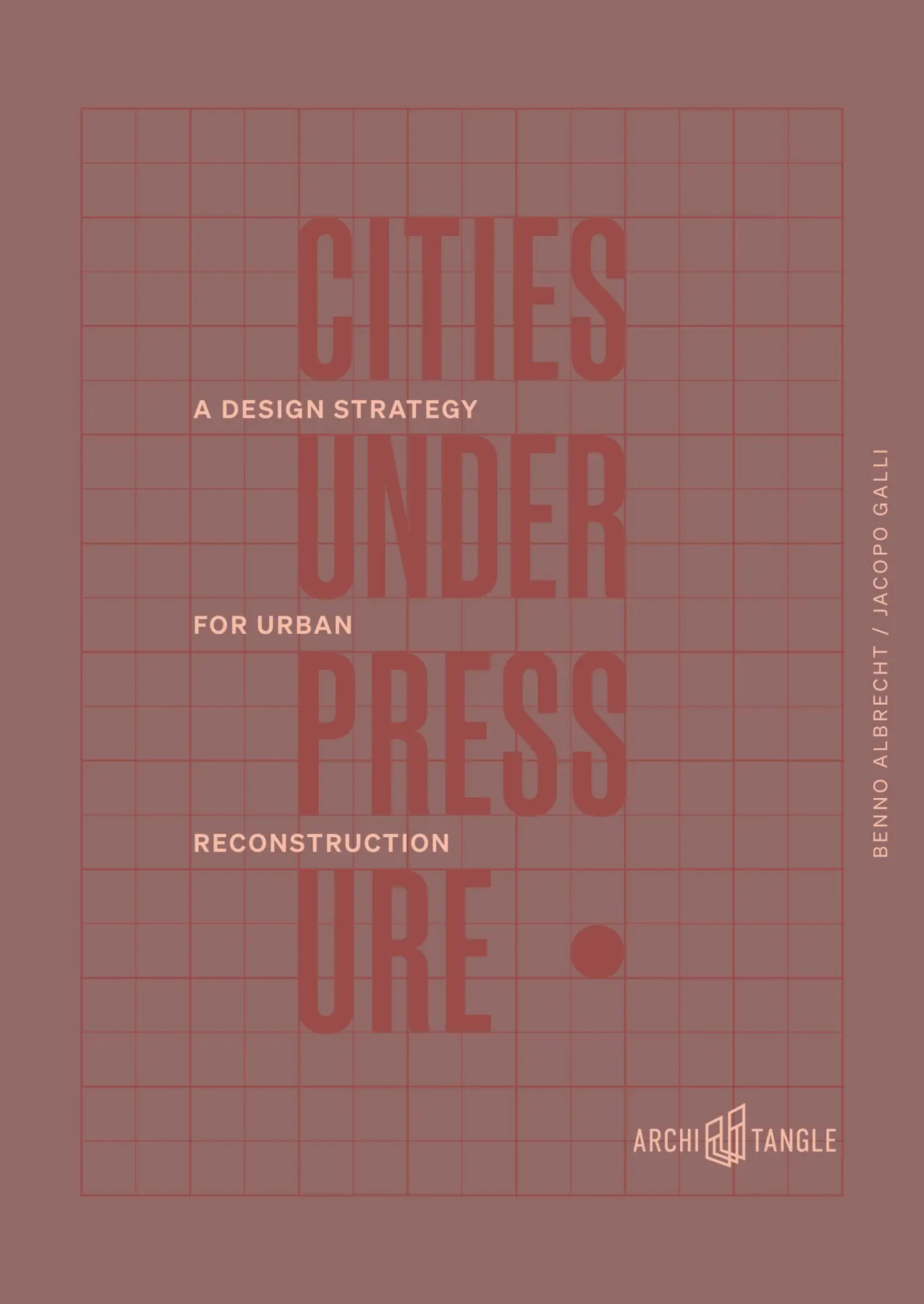 Cover: 9783966800235 | Cities Under Pressure | A Design Strategy for Urban Reconstruction