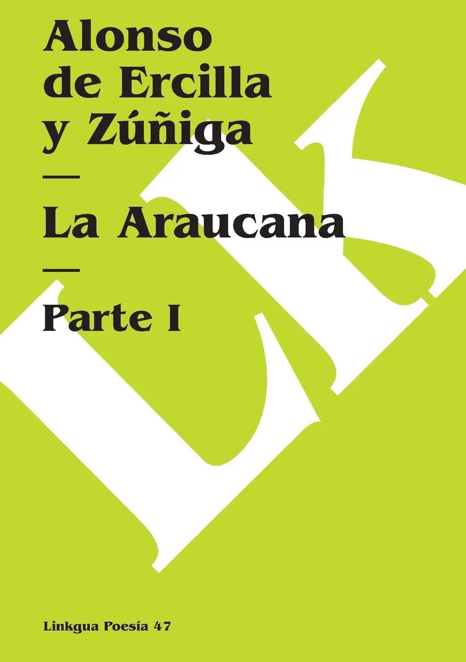 Cover: 9788496290235 | La Araucana | Parte I | Alonso de Ercilla y Zúñiga | Taschenbuch