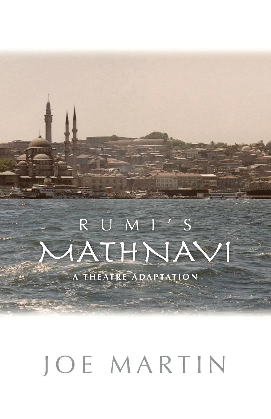 Cover: 9781587750335 | Rumi's Mathnavi | A Theatre Adaptation | Joe Martin | Taschenbuch