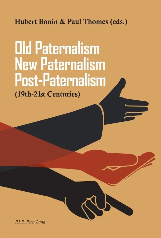 Cover: 9782875740335 | Old Paternalism, New Paternalism, Post-Paternalism | Bonin (u. a.)