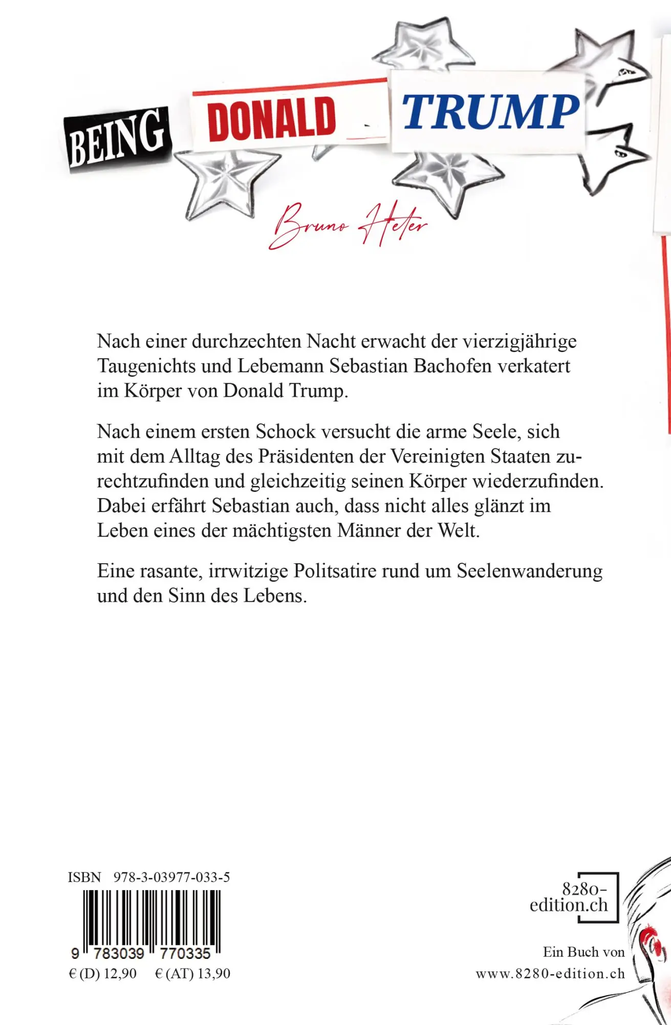 Rückseite: 9783039770335 | Being Donald Trump | Fake News war gestern | Bruno Heter | Taschenbuch