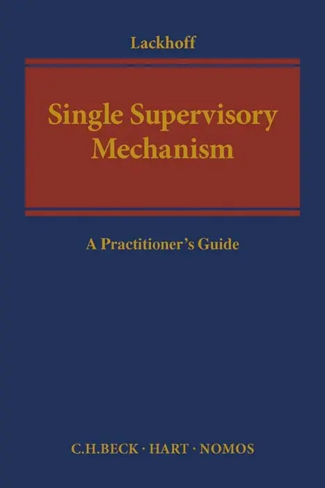 Cover: 9783406680335 | Single Supervisory Mechanism | Klaus Lackhoff | Buch | XVII | Englisch