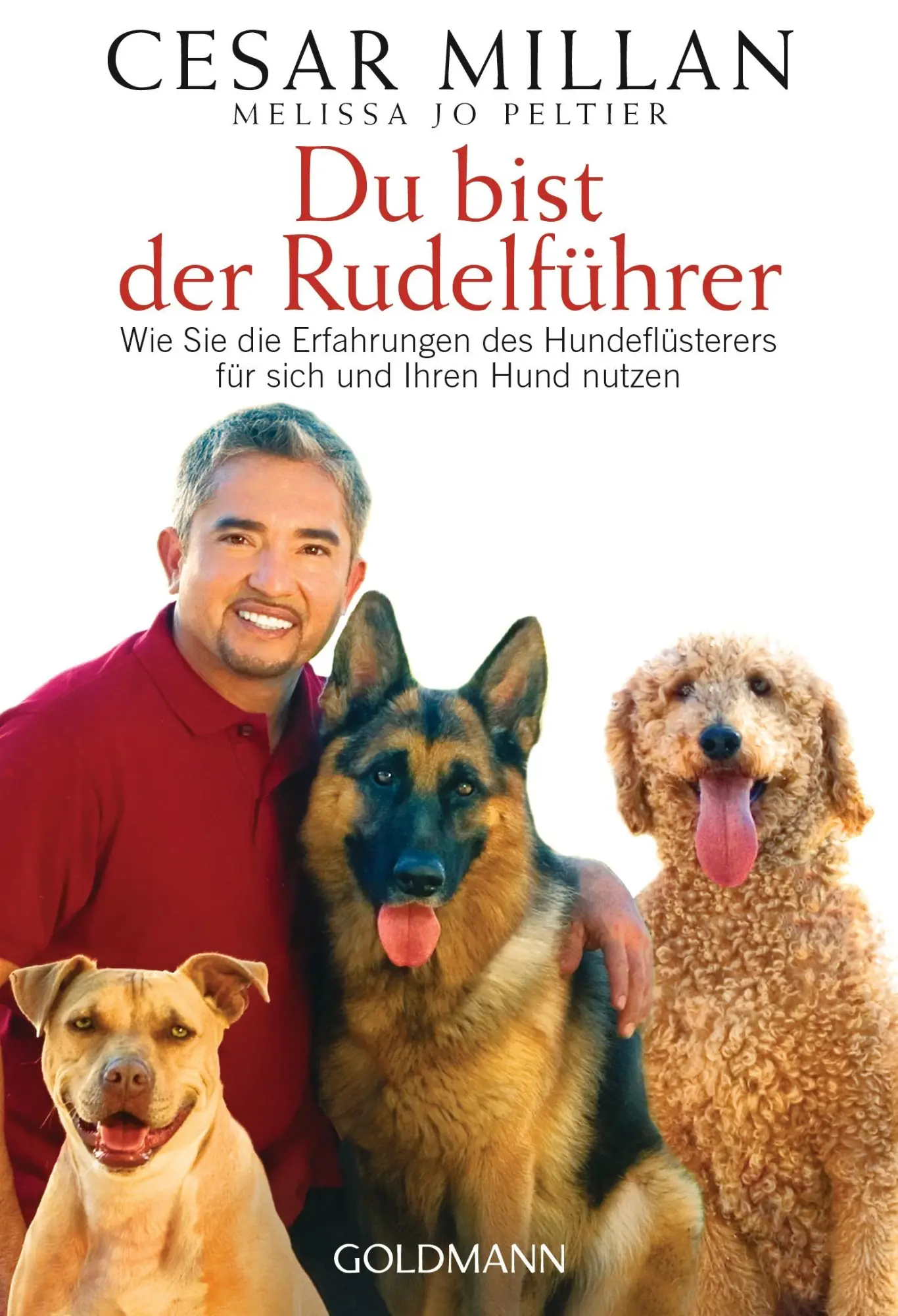 Cover: 9783442220335 | Du bist der Rudelführer | Cesar Millan (u. a.) | Taschenbuch | 414 S.