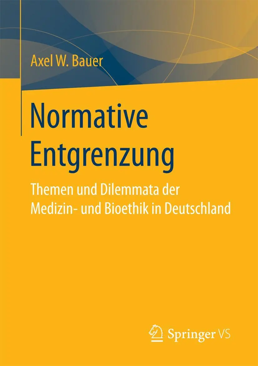 Cover: 9783658140335 | Normative Entgrenzung | Axel W. Bauer | Taschenbuch | xiv | Deutsch
