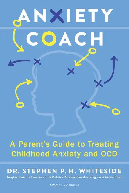 Cover: 9798887700335 | Anxiety Coach | A Parent's Guide to Treating Childhood Anxiety and Ocd