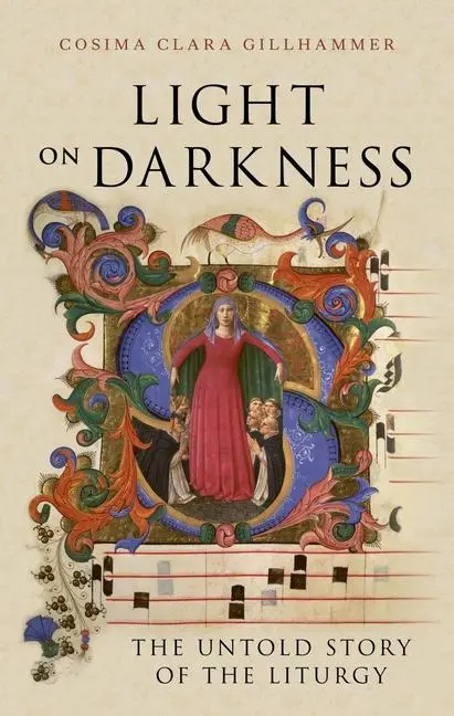 Cover: 9781836390435 | Light on Darkness | The Untold Story of the Liturgy | Gillhammer