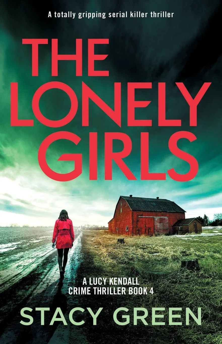 Cover: 9781837900435 | The Lonely Girls | A totally gripping serial killer thriller | Green