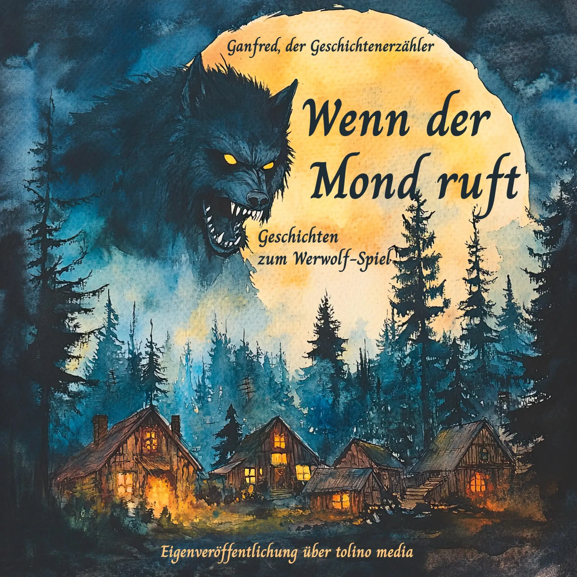 Cover: 9783819430435 | Wenn der Mond ruft | Geschichten zum Werwolf-Spiel | Franke (u. a.)