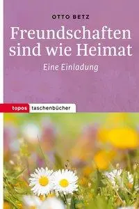 Cover: 9783836710435 | Freundschaften sind wie Heimat | Otto Betz | Taschenbuch | 118 S.