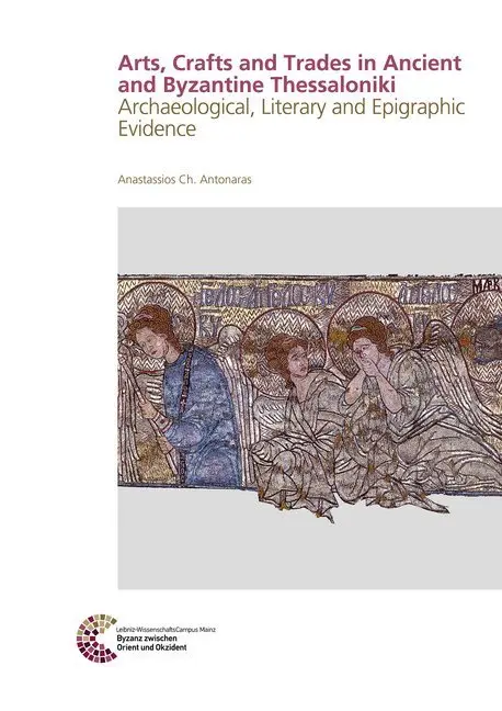 Cover: 9783947450435 | Arts, Crafts and Trades in Ancient and Byzantine Thessaloniki | Buch