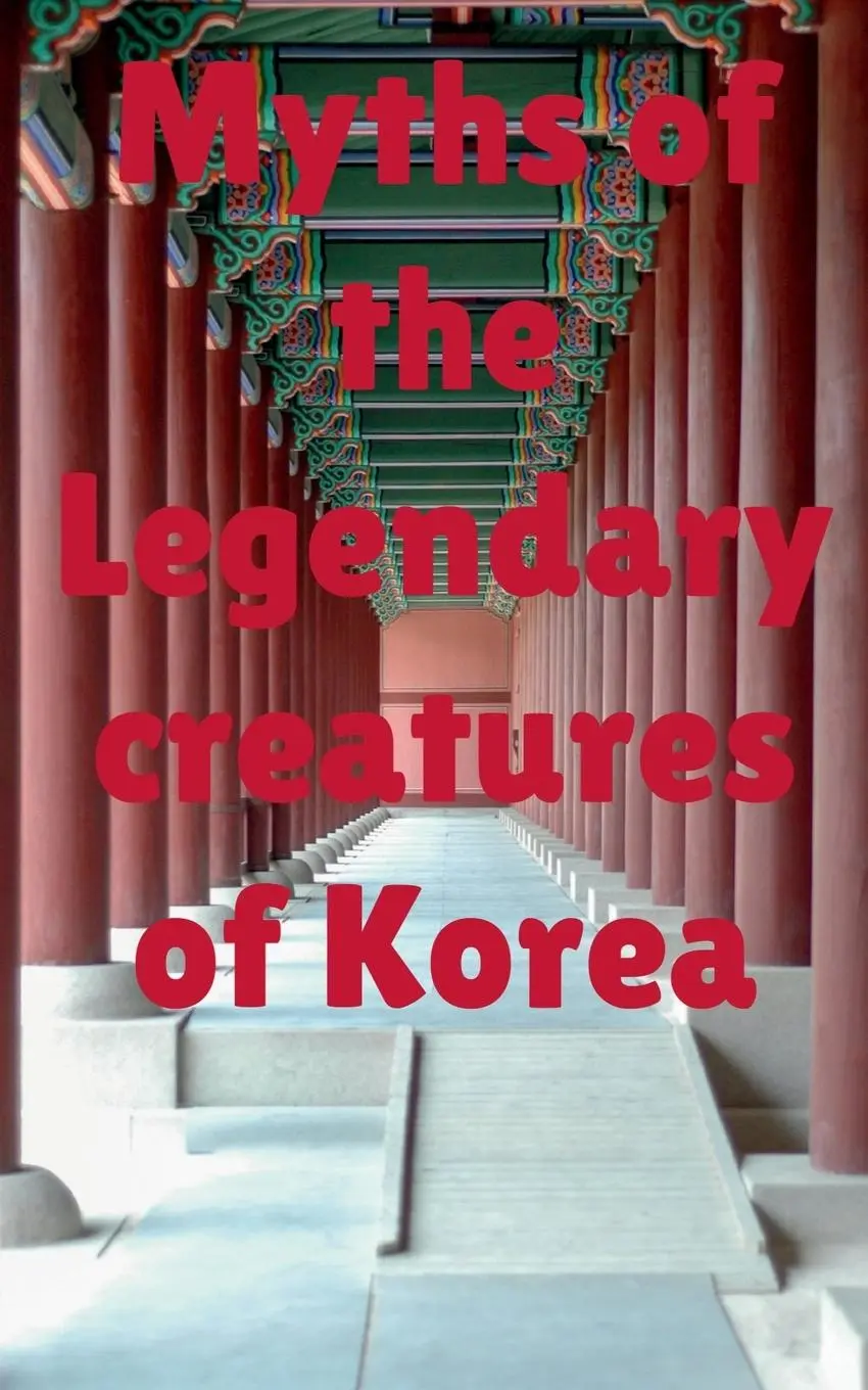 Cover: 9798890660435 | Myths of the legendary creatures of Korea | Tejaswi M | Taschenbuch