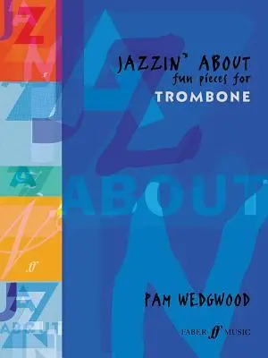 Cover: 9780571510535 | Jazzin' about -- Fun Pieces for Trombone | PAM WEDGWOOD | Taschenbuch