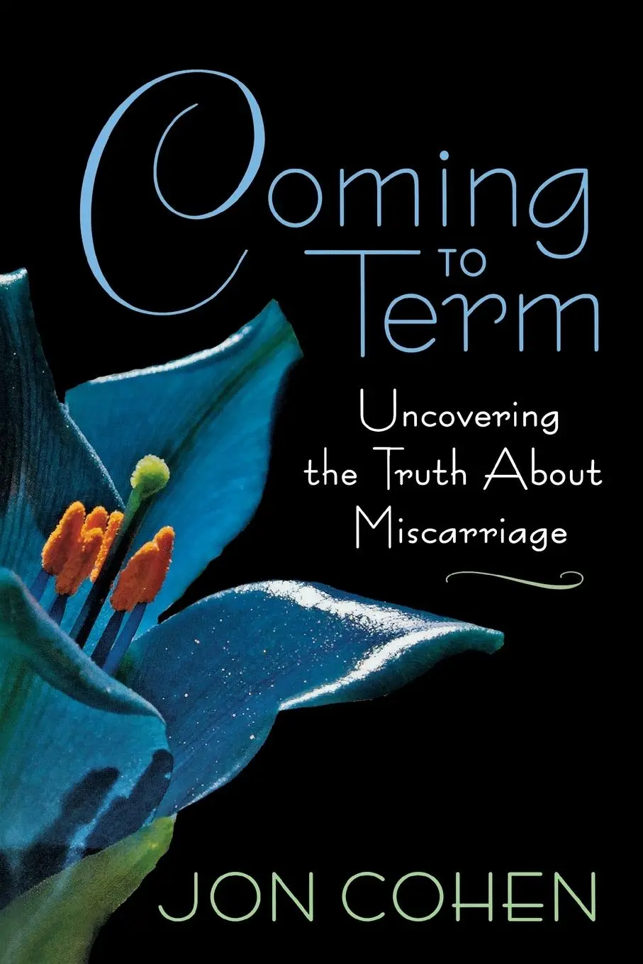 Cover: 9780813540535 | Coming to Term | Uncovering the Truth About Miscarriage | Jon Cohen