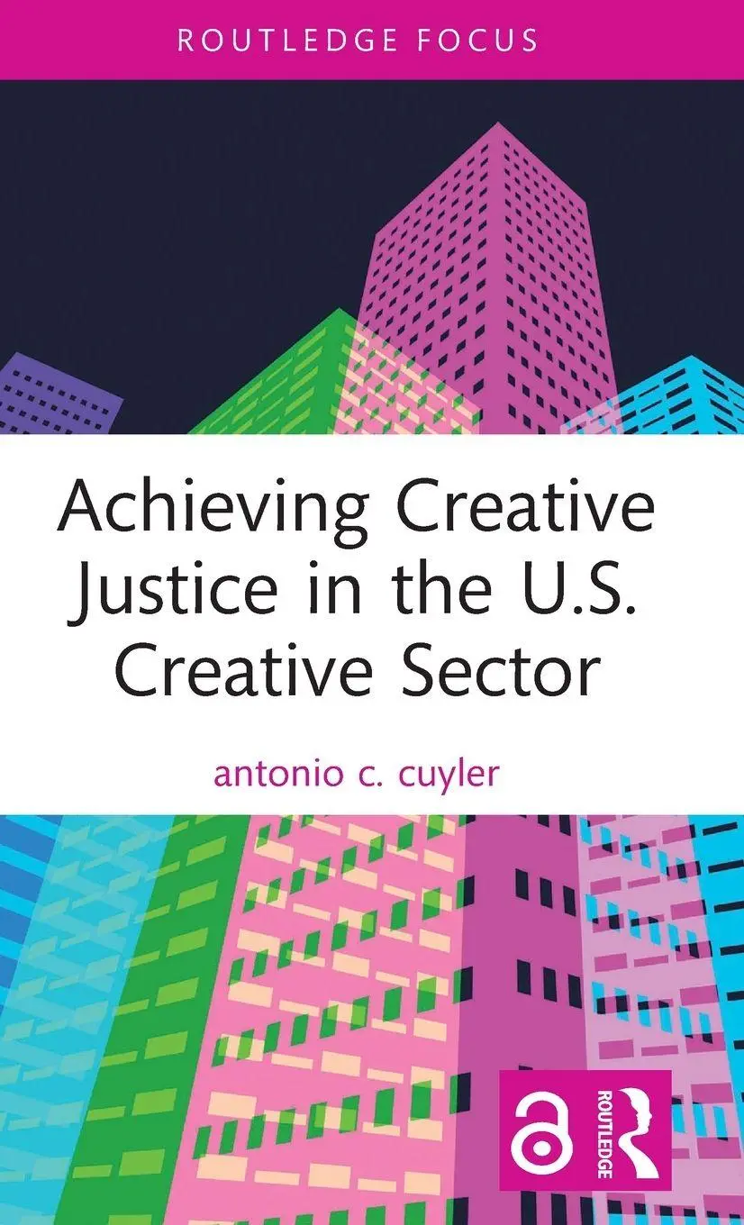 Cover: 9781032160535 | Achieving Creative Justice in the U.S. Creative Sector | Cuyler | Buch