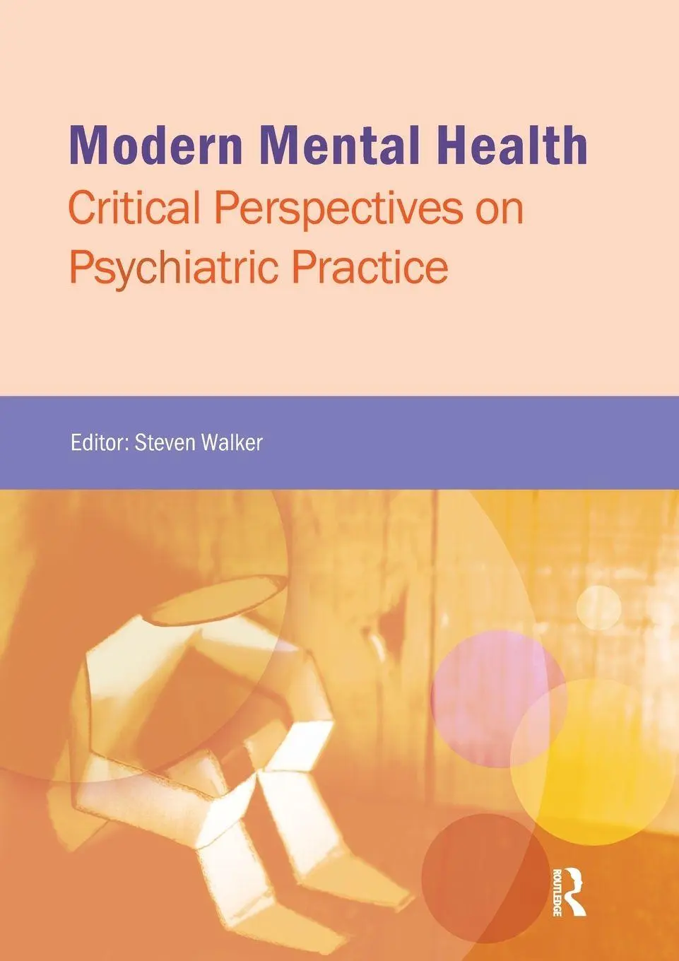 Cover: 9781909330535 | Modern Mental Health | Critical Perspectives on Psychiatric Practice