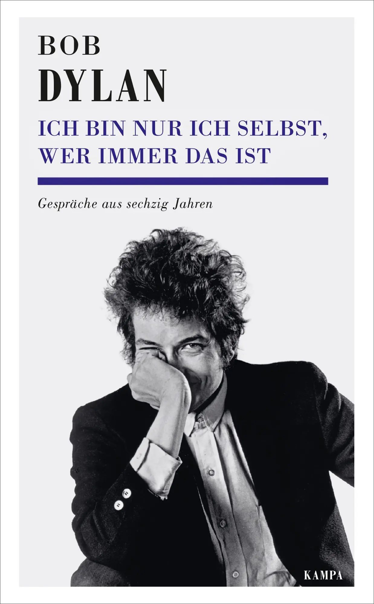 Cover: 9783311140535 | Ich bin nur ich selbst, wer immer das ist | Bob Dylan | Taschenbuch