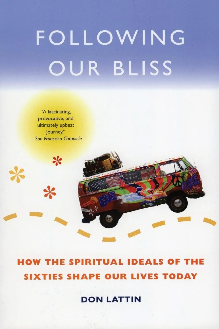 Cover: 9780060730635 | Following Our Bliss | Don Lattin | Taschenbuch | Englisch | 2004