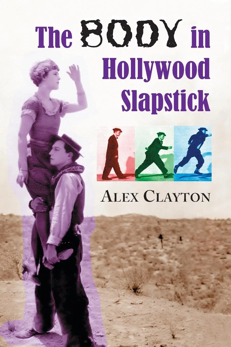 Cover: 9780786430635 | The Body in Hollywood Slapstick | Alex Clayton | Taschenbuch | 2007